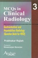 MCQs in Clinical Radiology: Gastrointestinal and Hepatobiliary Radiology