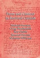 Form and Content in Revived Cornish: Reviews and essays in criticism of Kernowek Kemyn