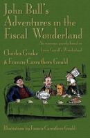 John Bull's Adventures in the Fiscal Wonderland: An Economic Parody Based on Lewis Carroll's Wonderland