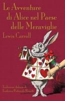 Le Avventure di Alice nel Paese delle Meraviglie: Alice's Adventures in Wonderland in Italian