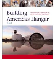 Building America's Hangar