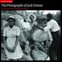 The Photographs of Jack Delano