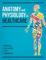 Anatomy and Physiology in Healthcare