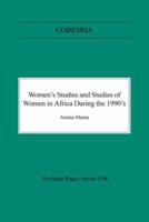 Women's Studies and Studies of Women in Africa During the 1990's