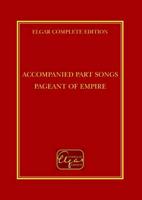 Accompanied Part Songs; PAgeant of Empire