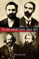 Italian Anarchism, 1864-1892