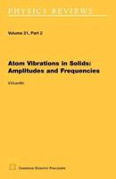 Atom Vibrations in Solids: Amplitudes and Frequencies