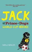 Jack and the Prince of Dogs: World Cup Heroes