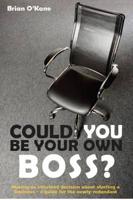 Could You Be Your Own Boss?