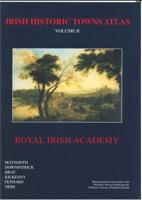 Irish Historic Towns Atlas. Vol. II Maynooth, Downpatrick, Bray, Kilkenny, Fethard, Trim