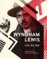 Wyndham Lewis - Life, Art, War