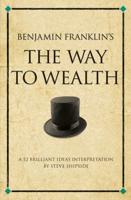 Benjamin Franklin's The Way to Wealth