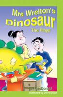 Mrs Wrelton's Dinosaur - The Plays