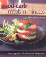 Good-Carb Meals in Minutes