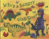 Who's a Hungry Dinosaur?