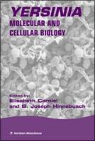 Yersinia : Molecular and Cellular Biology