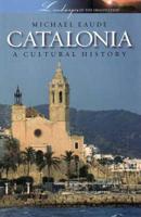 Catalonia: A Cultural History