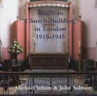 Anglican Church-Building in London, 1915-1945