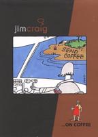 Jim Craig-- On Coffee