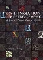 Thin-Section Petrography of Stone and Ceramic Cultural Materials