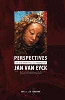 Perspectives on the Painting Techniques of Jan Van Eyck