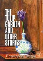 The Tulip Garden and Other Stories