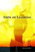 Curfew and Kalashnikovs