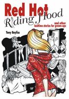 Red Hot Riding Hood and Other Bedtime Stories for Grown Ups