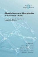 Algorithms and Complexity in Durham 2007