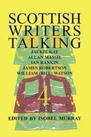 Scottish Writers Talking 4: Jackie Kay, Allan Massie, Ian Rankin, James Robertson, William (Bill) Watson