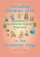 Including Children With DCD/dyspraxia in the Foundation Stage