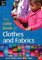 The Little Book of Clothes and Fabrics