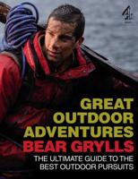 Bear Grylls' Great Outdoor Adventures