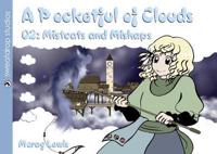 A Pocketful of Clouds. Volume 2 Mistcats and Mishaps