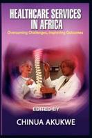 Health Services in Africa: Overcoming Challenges, Improving Outcomes