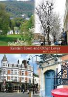 Kentish Town and Other Loves