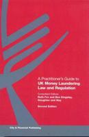 A Practitioner's Guide to UK Money Laundering Law and Regulation