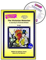 The Victorian Historian Script and Score