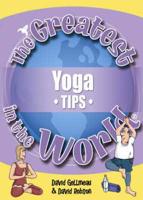 The Greatest Yoga Tips in the World