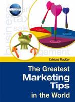 The Greatest Marketing Tips in the World