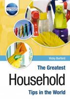 The Greatest Household Tips in the World
