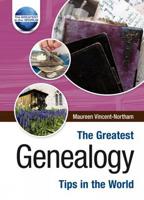 The Greatest Genealogy Tips in the World