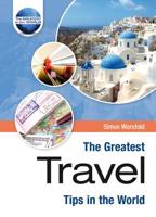 The Greatest Travel Tips in the World