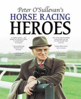 Peter O'Sullevan's Horse Racing Heroes