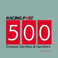 500 Greatest Gambles & Gamblers