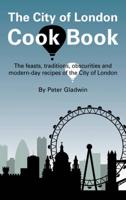 The City of London Cookbook