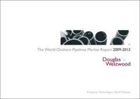 The World Onshore Pipelines Market Report 2009-2013