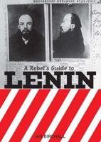 A Rebel's Guide to Lenin