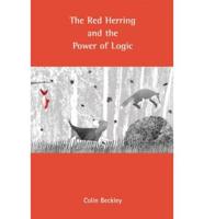 The Red Herring and the Power of Logic