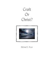 Craft or Christ?
